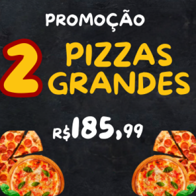 2 Pizzas Grandes